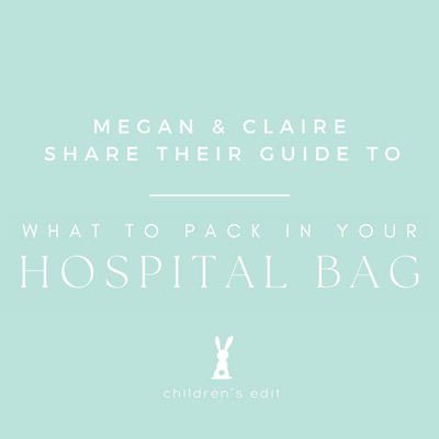 Megan & Claire's Hospital Bag Guide